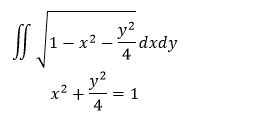 Вычислить двойной интеграл, введя введя обобщеные полярные координаты: ∬√(1-x<sup>2</sup>-(y<sup>2</sup>/4)) dxdy По области ограниченной эллипсом: x<sup>2</sup>+(y<sup>2</sup>/4)=1