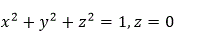 Вычислить тройной интеграл  ∭xzdV по области ограниченной поверхностями x<sup>2</sup>+y<sup>2</sup>+z<sup>2</sup>=1, z=0