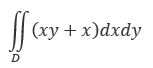 Вычислить двойной интеграл по области, ограниченной линиями: x - y<sup>2</sup> = 0, x = 0, y = 1