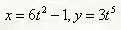 Найти dy/dx и d<sup>2</sup>y/dx<sup>2</sup> для заданных функций: x = 6t<sup>2</sup> - 1, y = 3t<sup>5</sup>