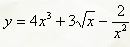 Найти производные заданных функций y = 4x<sup>3</sup> + 3√(x) - (2/x<sup>2</sup>)