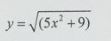 Найти производную функции y = √(5x<sup>2</sup> + 9)