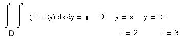 Вычислить двойные интегралы по указанным областям, где область D ограничена прямыми y = x, y = 2x, x = 2, x = 3