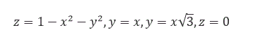 Вычислить объем тела, ограниченного поверхностями z = 1 - x<sup>2</sup> - y<sup>2</sup>, y = x, y = x√3, z = 0 и расположенного I октанте