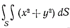 Вычислить интеграл, где S - часть конической поверхности z<sup>2</sup> = x<sup>2</sup> + y<sup>2</sup>, заключенной между плоскостями z = 0, z = 1