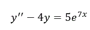 Решить дифференциальное уравнение: y''-4y=5e<sup>7x</sup>